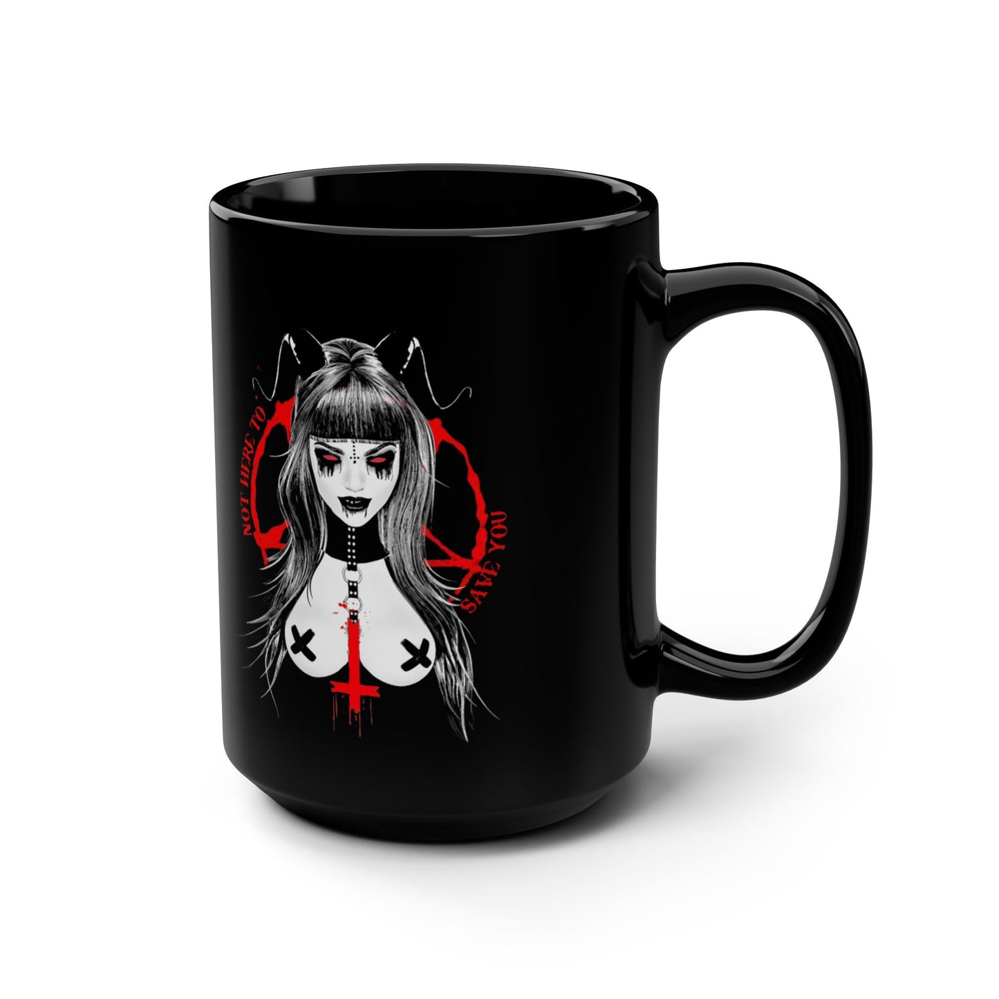 Not Here To Save You Black Mug, 15oz