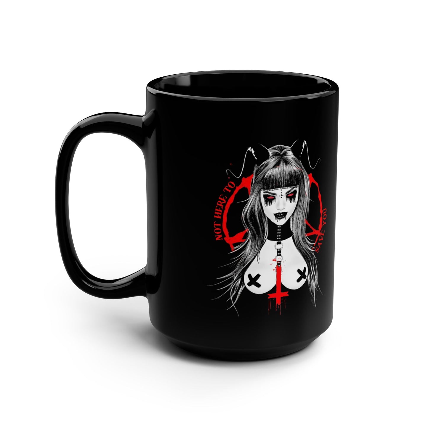 Not Here To Save You Black Mug, 15oz