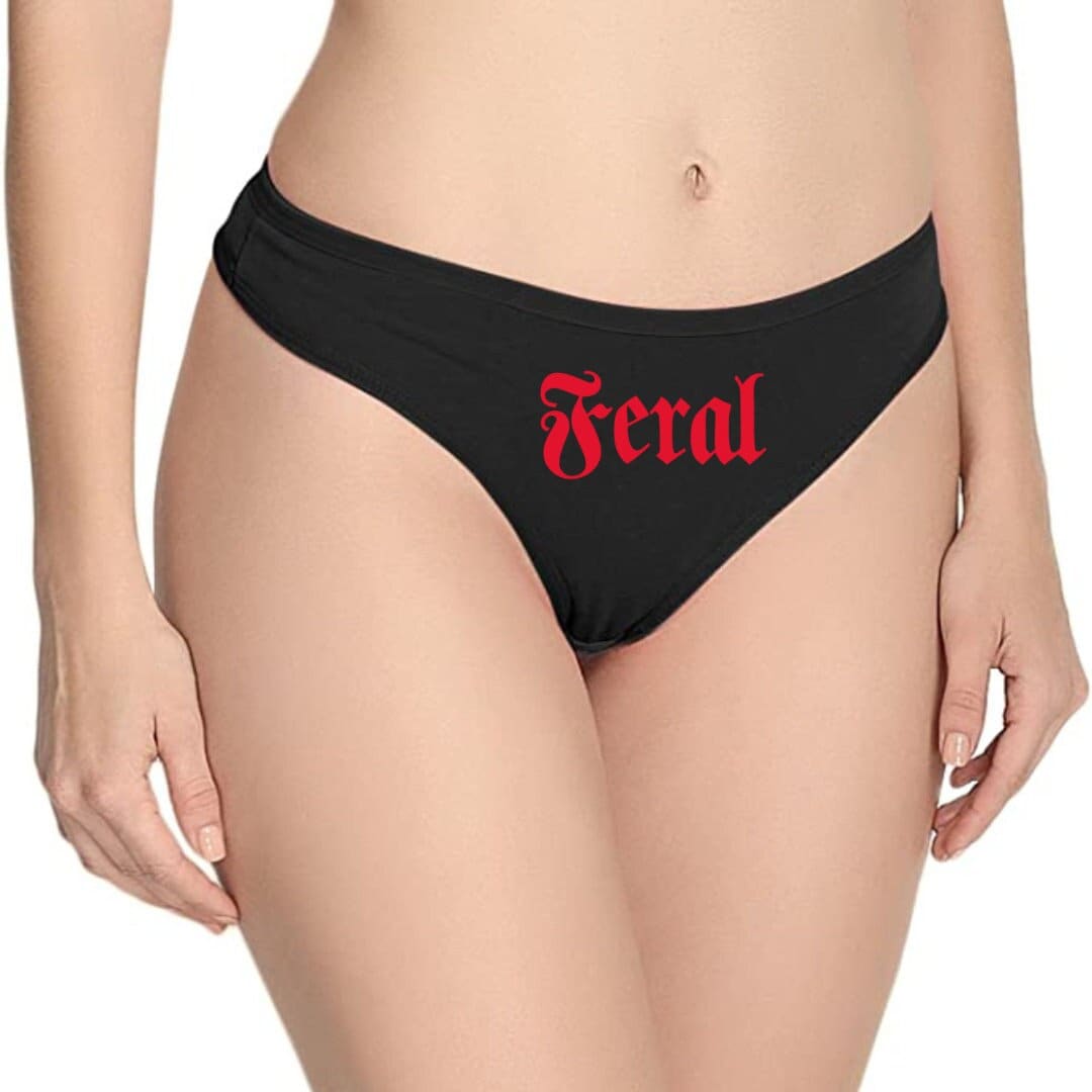 Feral Thong, Adult Humor Gift, Sarcastic Underwear, Unhinged Thong, Gothic Clothing, Funny Underwear, Funny Thong